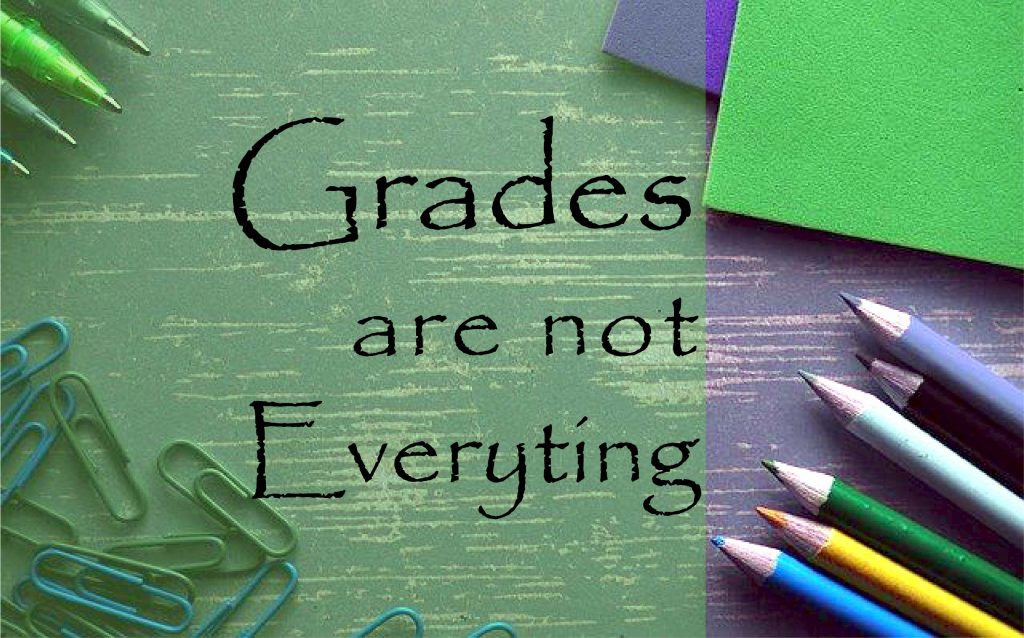 grades are not everything